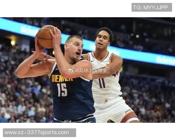 约基奇谈戈登总决赛表现引发热议你还记得他的精彩瞬间吗 约基奇谈戈登总决赛表现引发热议你还记得他的精彩瞬间吗